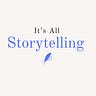 It's All Storytelling