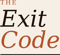 The Exit Code