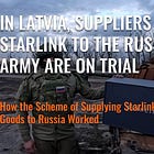 In Latvia, Suppliers of Starlink to the Russian Army Are on Trial