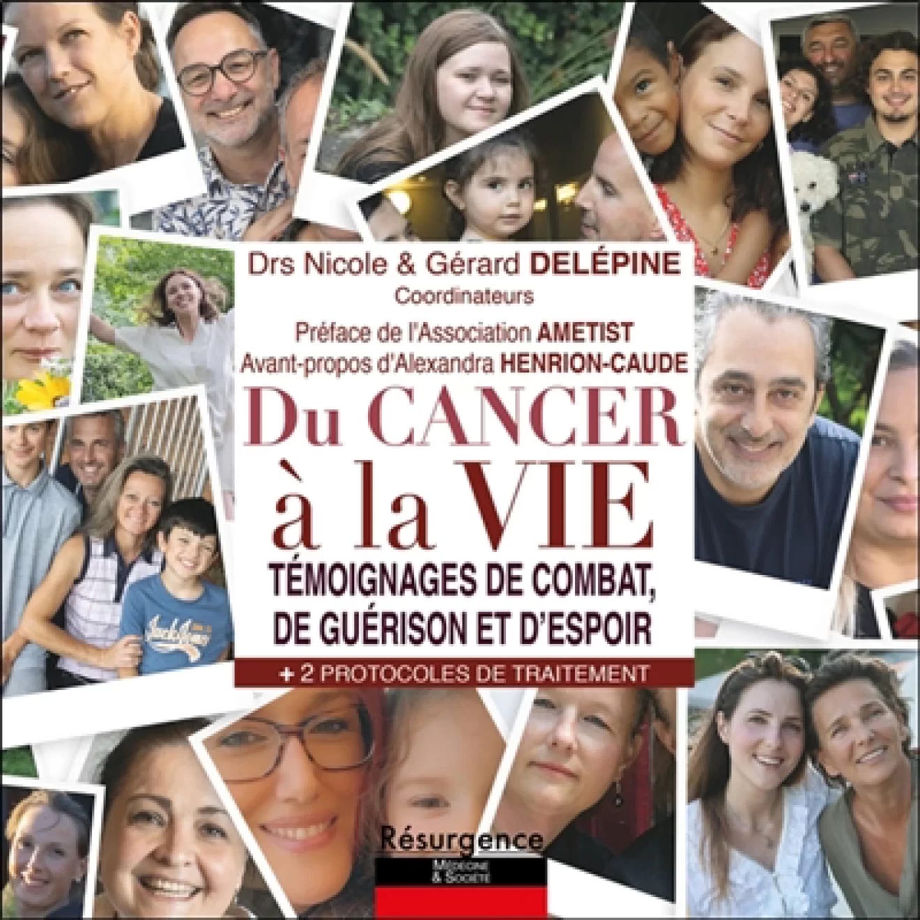 Du cancer à la vie : Le nouveau livre de Nicole et Gérard Delépine !
