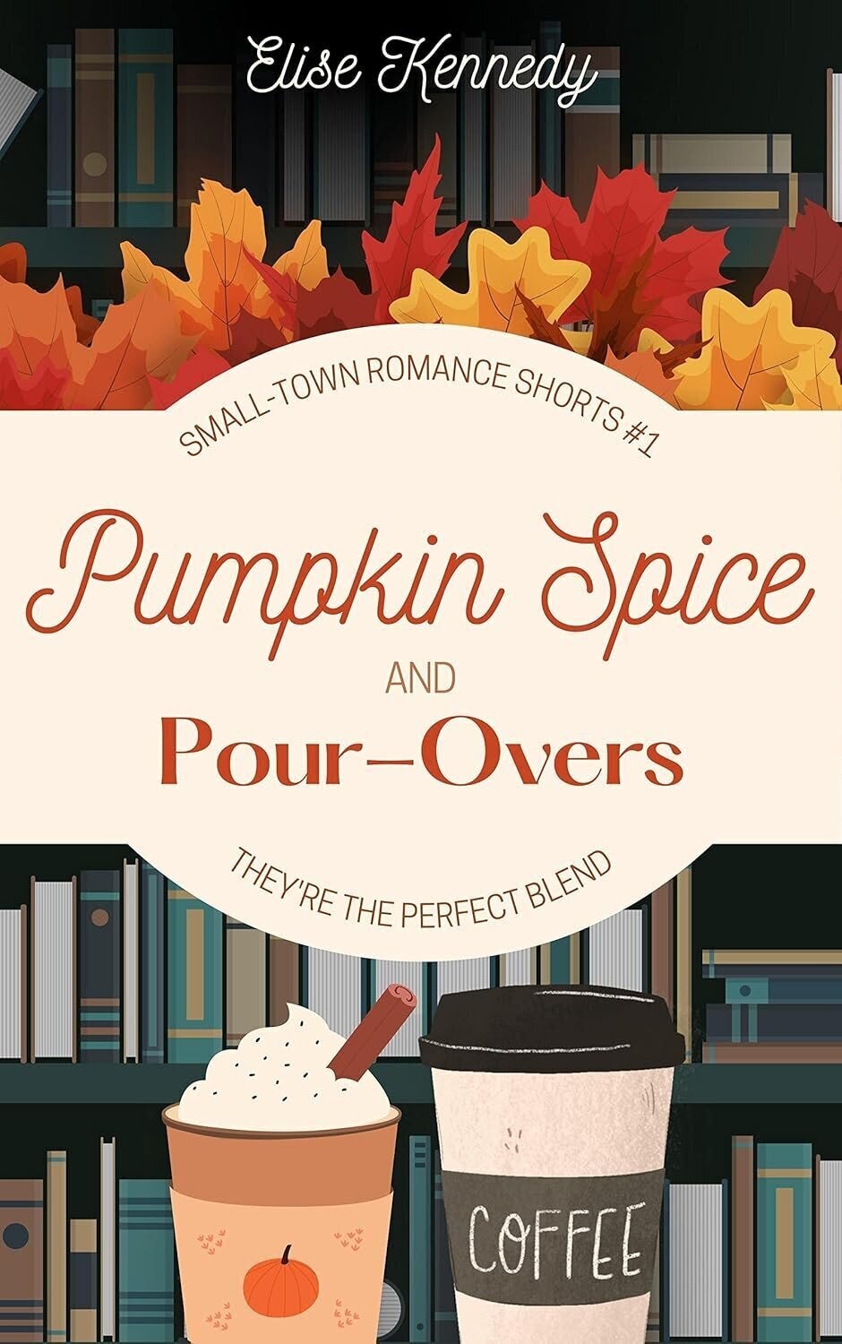 cover of Pumpkin Spice and Pour-Overs by Elise Kennedy