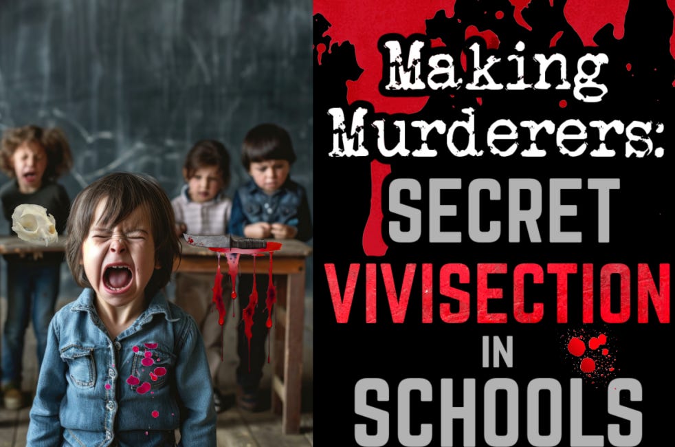 Making Murderers: Secret Vivisection in Public Schools (Untold History)