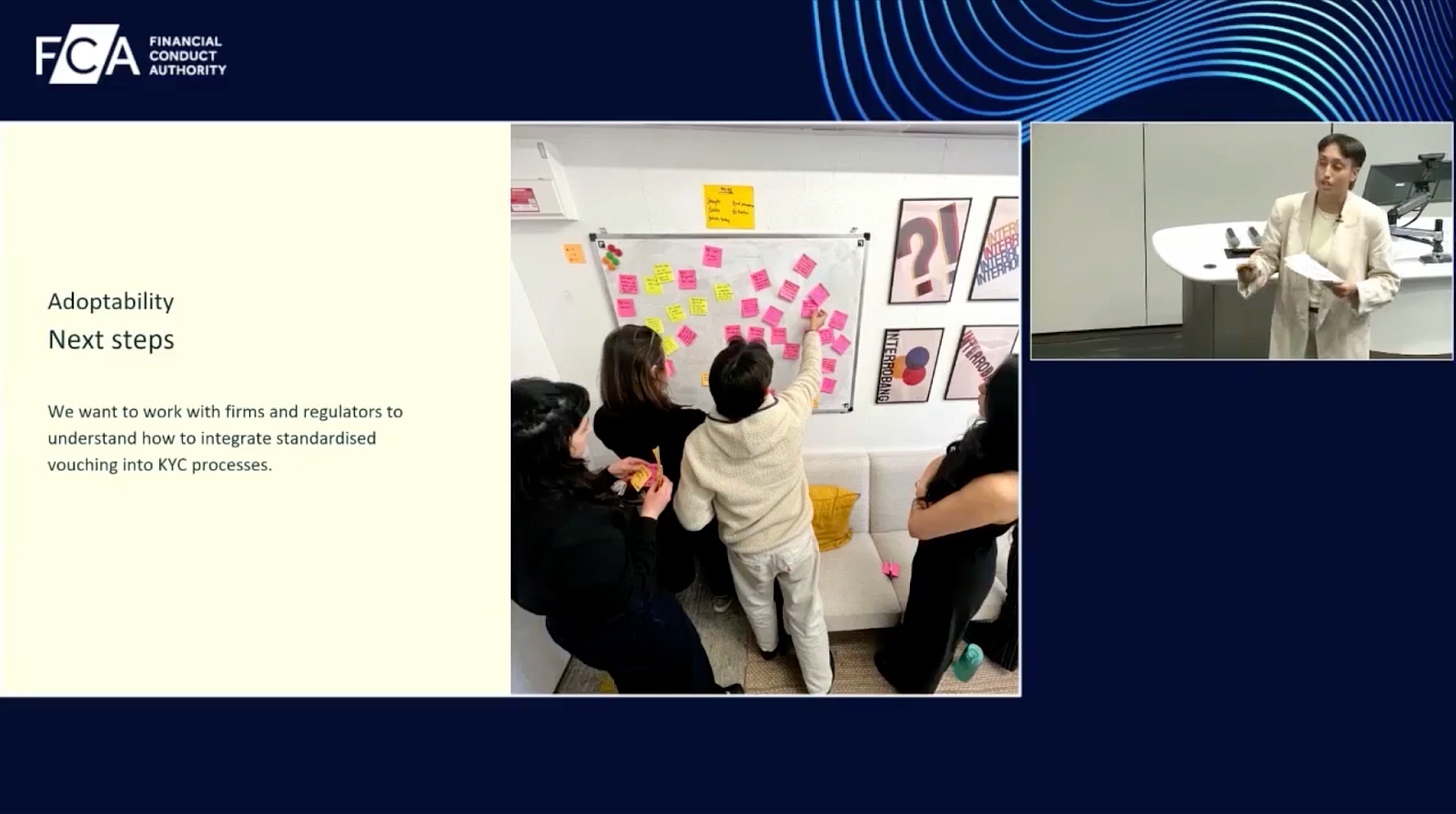 A Vouchsafe presentation slide which says "Adpotability Next steps: We want to work with firms of regulators to understand how to integrate standardised vouching into KYC processes." The text is next to a picture of the Vouchsafe team collaborating at a whiteboard covered in sticky notes. A picture in picture window shows Vouchsafe’s Nandita presenting at an event.