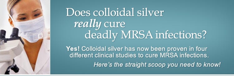 Does colloidal silver really cure deadly MRSA infections