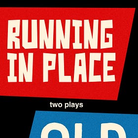 RUNNING IN PLACE & OLD DOG
