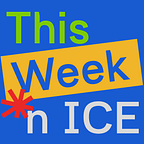 This Week On ICE Podcast