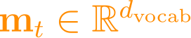 \mathbf{m}_t \in \mathbb{R}^{d_{\text{vocab}}}