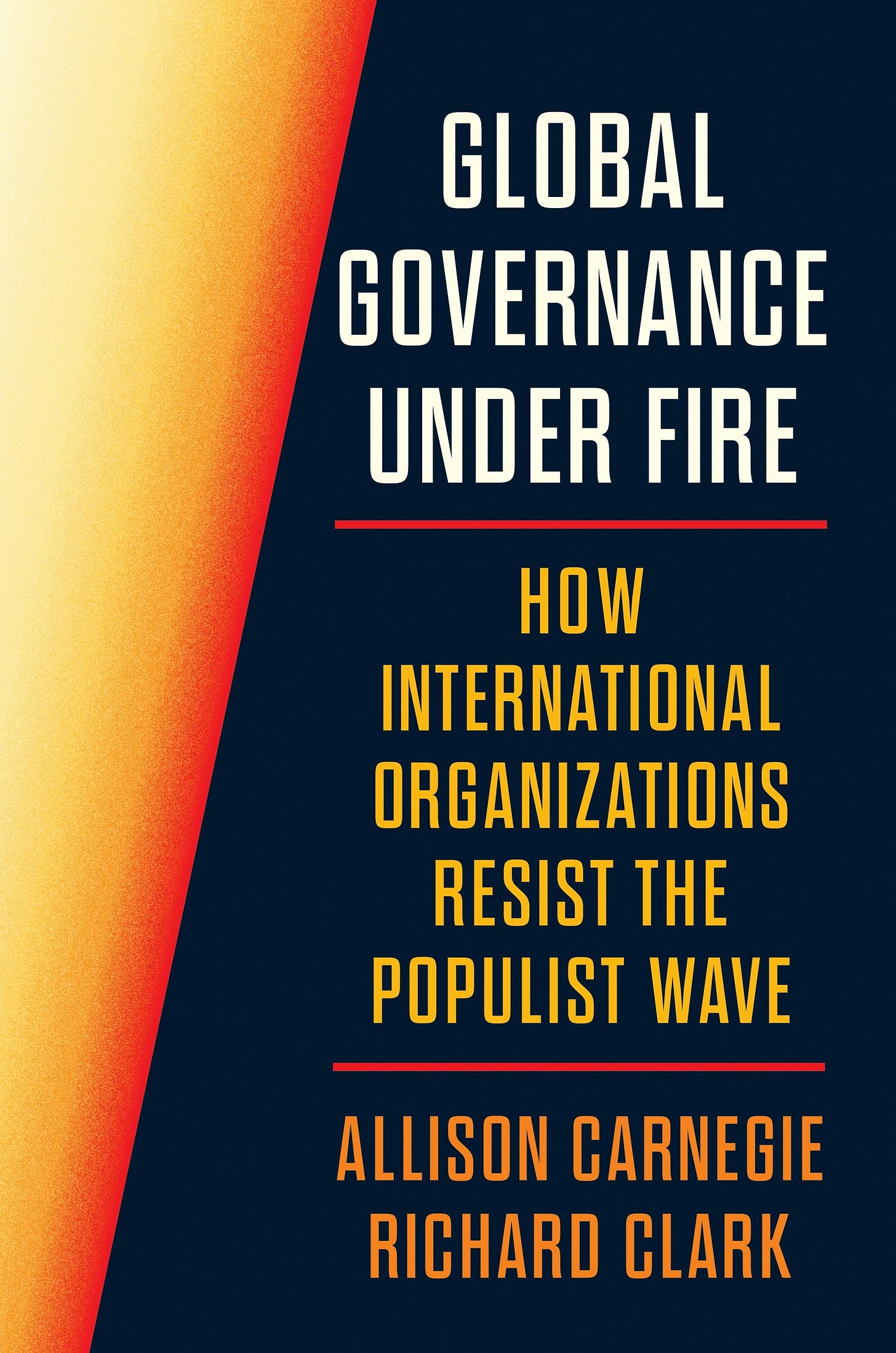 Global Governance Under Fire : How International Organizations Resist the Populist Wave Global Governance Under Fire : How International Organizations Resist the Populist Wave