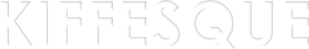 KIFFESQUE