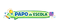 Papo de Escola