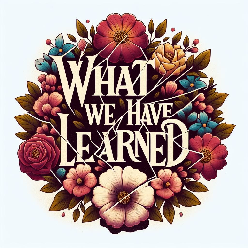 What We Have Learned