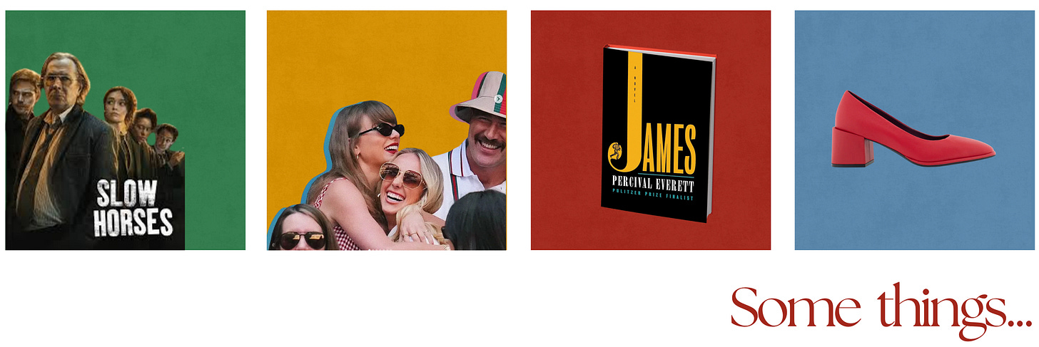 the cast of Slow Horses, Taylor Swift hugging Brittany Mahomes, the book cover of James by Percival Everett, a pair of red Alae pumps by Aerosoles