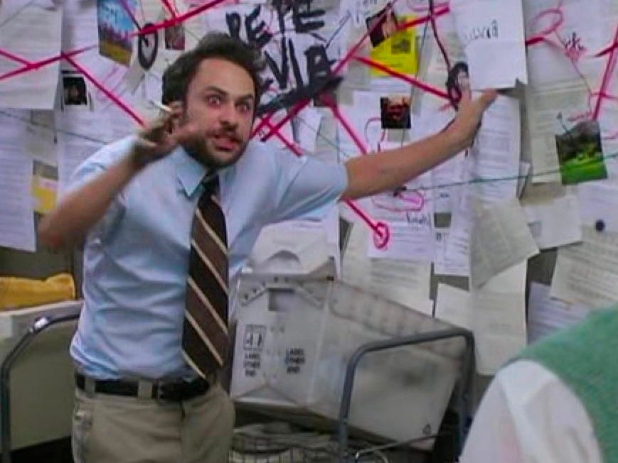 the it's always sunny in philadelphia conspiracy meme, crazed looking man in front of board filled with papers and connective red lines all over everything