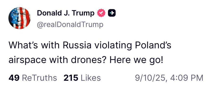 A screenshot of a social media post from Donald J. Trump on X. The post includes a profile image of Donald J. Trump with an American flag background. Text on the image reads "Donald J. Trump" with a verified checkmark, "@realDonaldTrump," and the message "What\'s with Russia violating Poland\'s airspace with drones? Here we go!" along with "49 ReTruths 215 Likes" and a timestamp of "9/10/25, 4:09 PM."
