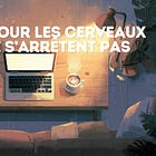 5 jeux pour les cerveaux qui ne s'arrêtent pas