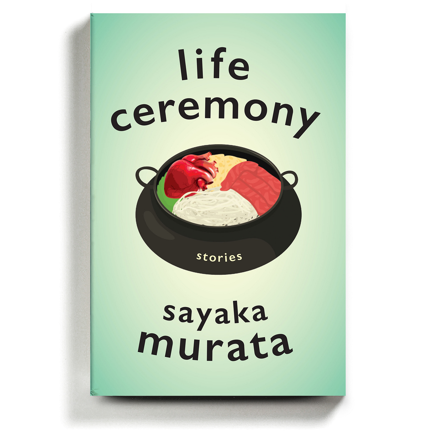 Book cover of "Life Ceremony." It's a mint green with a bowl in tne middle with noodles, meat, and a heart in it.
