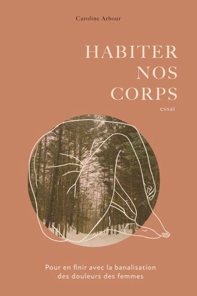 Habiter nos corps de Caroline Arbour | Santé | Médecines alternatives |  leslibraires.ca | Acheter des livres papier et numériques en ligne