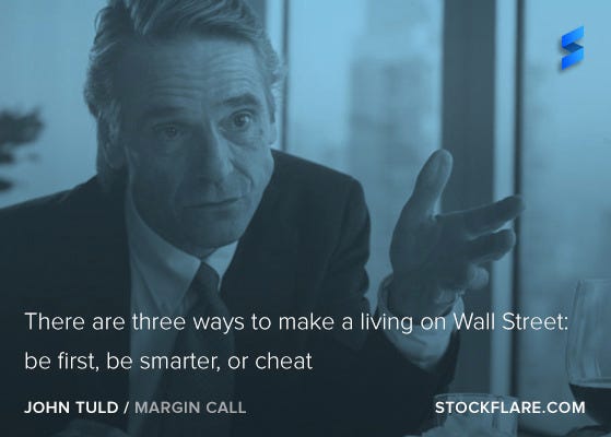 quote from the John Tuld character, played by Jeremy Irons, in the film Margin  Call. Amazing cast attacking a complex subject.... – @stockflare on Tumblr