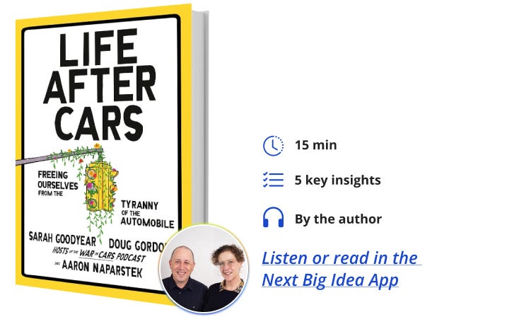 Life After Cars Sarah Goodyear Doug Gordon Aaron Naparstek Book Bite Next Big Idea Club