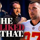 Travis Kelce Liked Shane Gillis Calling Women Whores. Taylor, You OK?