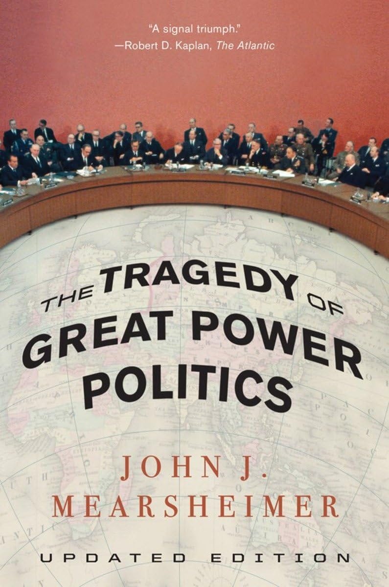 Amazon.com: The Tragedy of Great Power Politics: 9780393349276:  Mearsheimer, John J.: Books