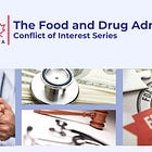 Conflicts of Interest: The U.S. Food and Drug Administration