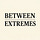 Between Extremes