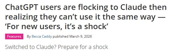 TechRadar headline reading "ChatGPT users are flocking to Claude then realizing they can't use it the same way — For new users, it's a shock," published March 9, 2026