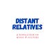 Distant Relatives 