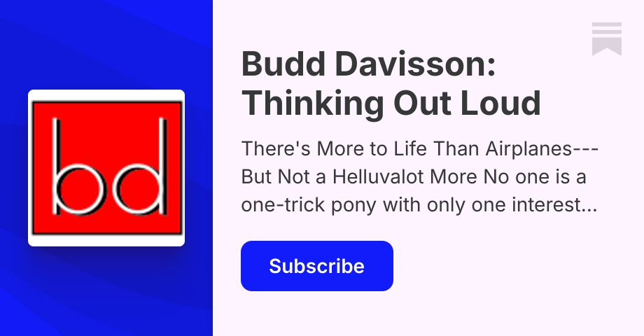 Budd Davisson: Thinking Out Loud | Substack