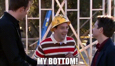 My bottom!