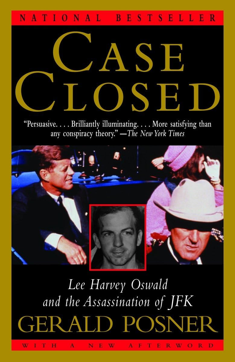 Case Closed: Lee Harvey Oswald and the Assassination of JFK: Posner, Gerald:  9781400034628: Amazon.com: Books
