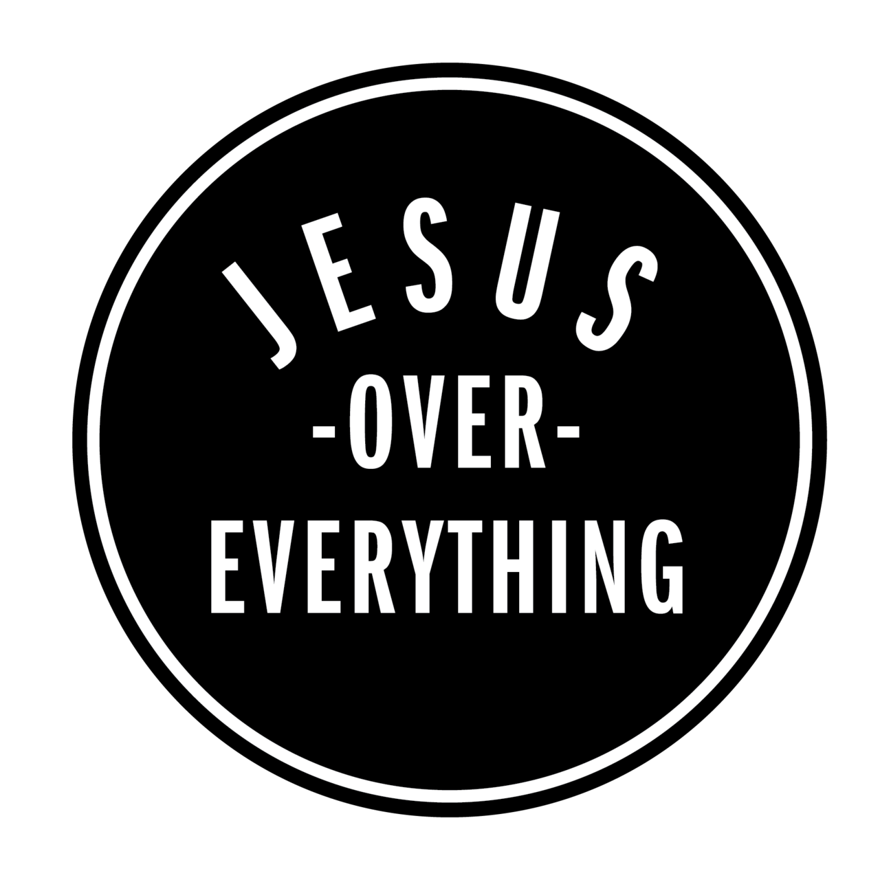 Jesus Over Everything