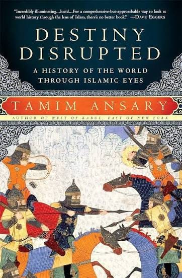 Amazon.com: Destiny Disrupted: A History of the World Through Islamic Eyes: 9781586488130: Ansary, Tamim: Books