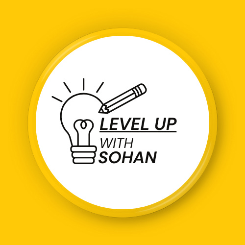 Level Up With Sohan