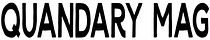 Quandary Magazine