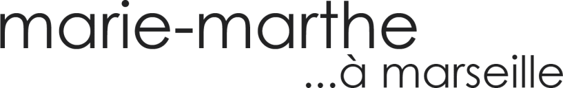 Marie-Marthe ...à Marseille
