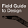 Field Guide to Design