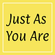 Just As You Are