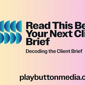 Read This Before Your Next Client Pitch! Decoding the Creative Brief.