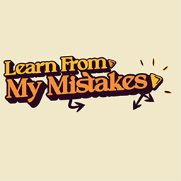 Learn From My Mistakes