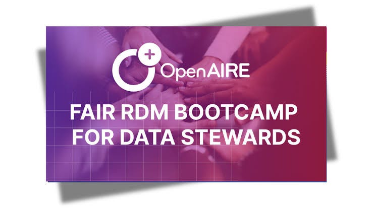Empowering the next generation of Data Stewards: Join the OpenAIRE FAIR RDM  Bootcamp - OpenAIRE Blog