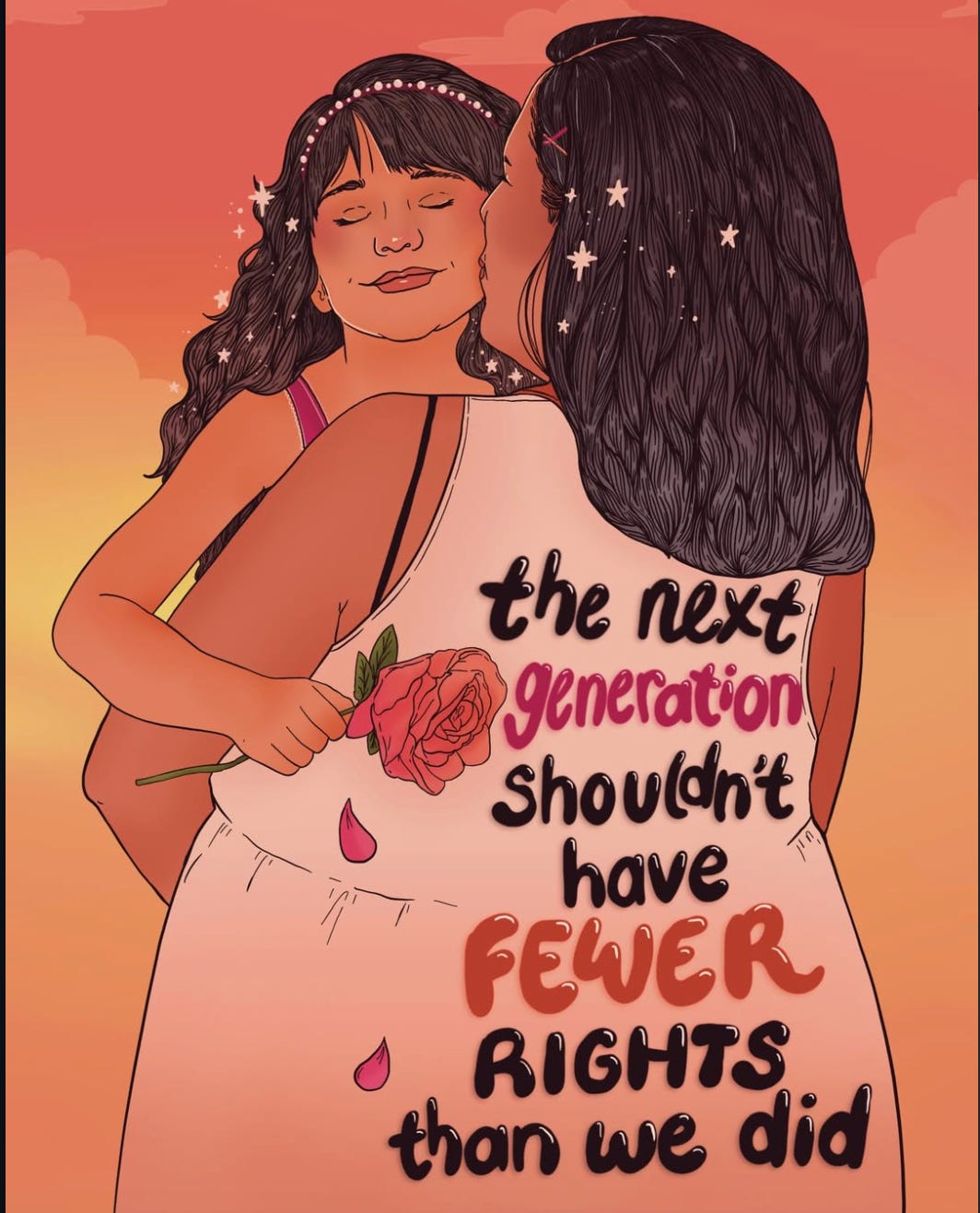Illustration of a woman holding her daughter with the text 'the next generation shouldn't have fewer rights than we did'