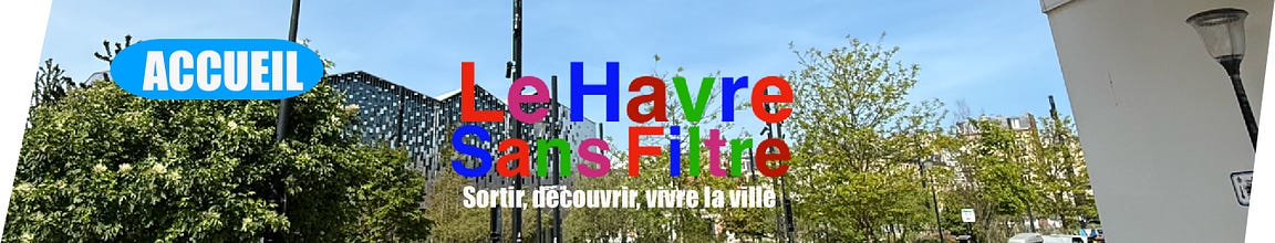 Le Havre Sans Filtre