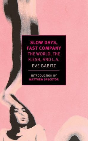 Slow Days, Fast Company by Eve Babitz