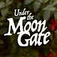 Under the Moon Gate with Erin Bagwell
