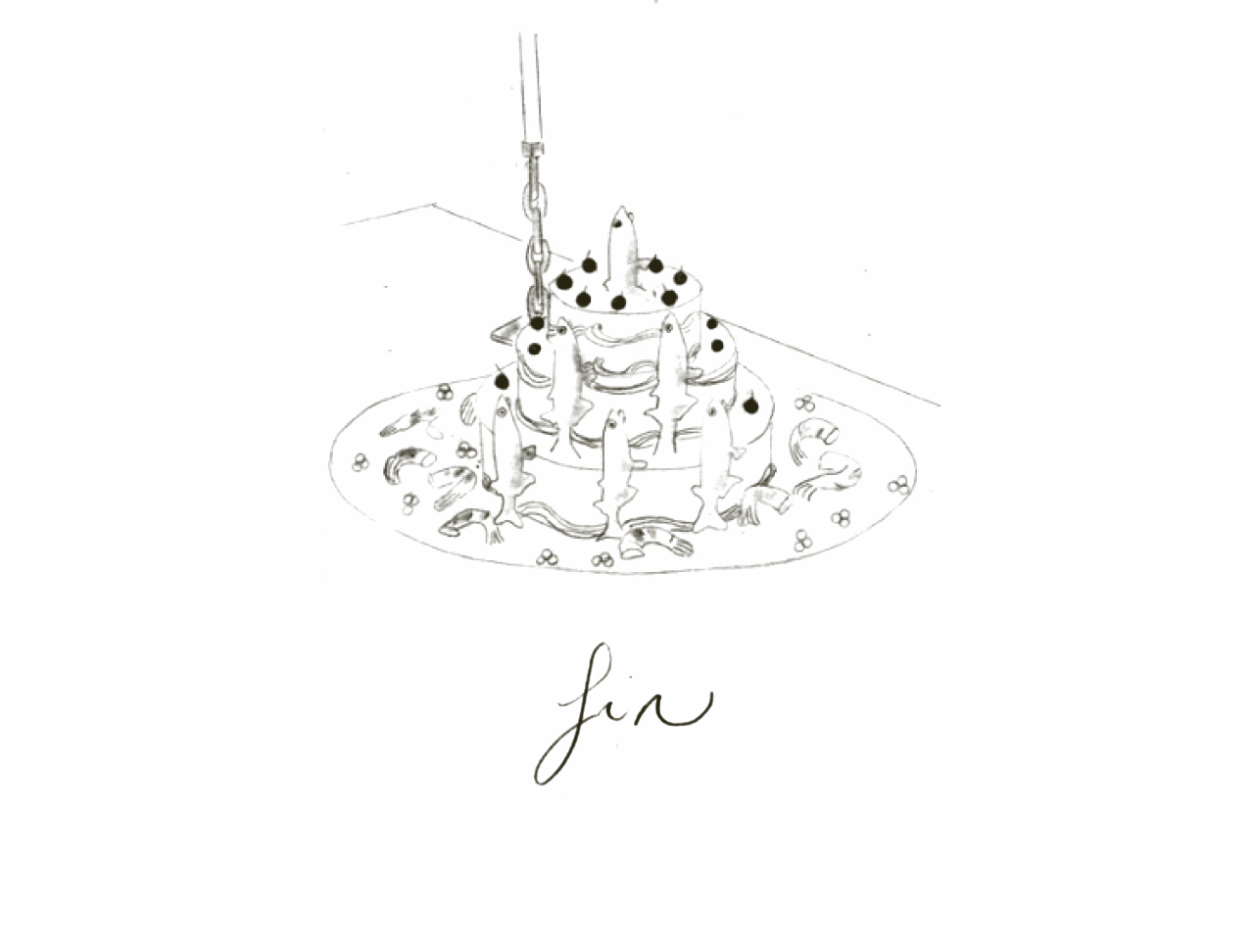 Surreal drawing of a tiered cake hanging by a chain, adorned with upright fish-shaped candles and topped with dollops of frosting. The word “fin” appears below in cursive.