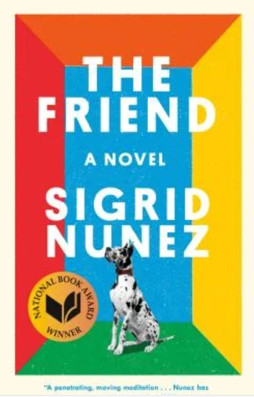 Cover of novel with orange yellow and blue squares and words The Friend by Sigrid Nunez also a photo of a black and white Great Dane dog
