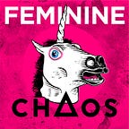 Feminine Chaos