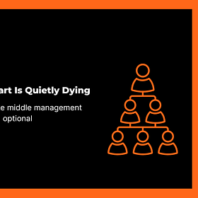 #160: The Org Chart Is Quietly Dying